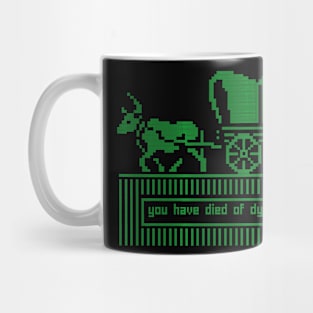 You have died of dysentery Mug